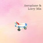 Aeroplane & Lorry mix